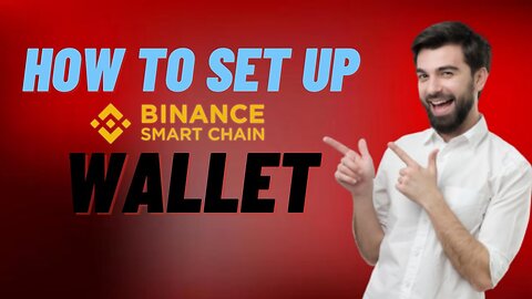 How to Set Up Binance Smart Chain Wallet and Metamask