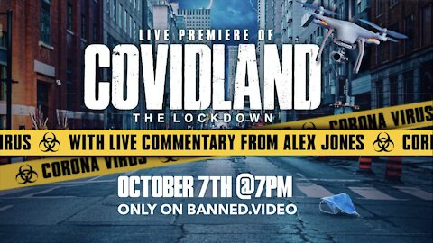 World Premiere: COVIDLAND The Lockdown With Commentary From Alex Jones