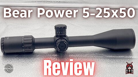 CVLIFE BearPower 5-25x50 FFP Scope Review