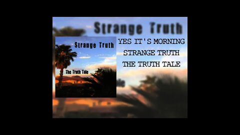 Yes It's Morning By The Truth Tale