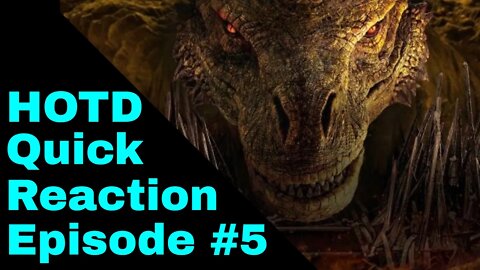 House of the Dragon Season 1 - Episode 5 - Quick Reaction