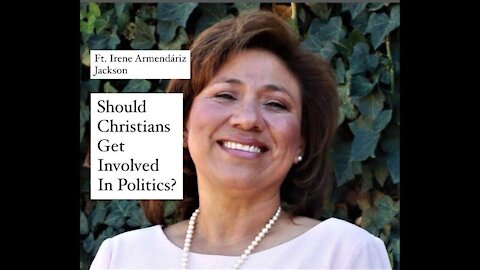 Irene Armendariz Jackson - Should Christians Get Involved In Politics? - Pastor Samuel Salazar