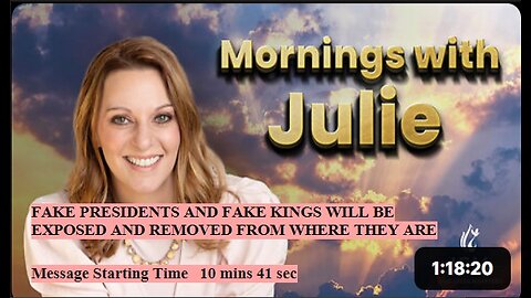 Julie Green subs FAKE PRESIDENTS AND FAKE KINGS WILL BE EXPOSED AND REMOVED FROM WHERE THEY ARE