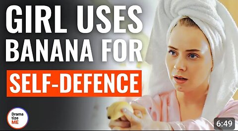 Girl Uses Banana For Self-Defence |