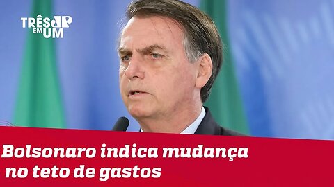 Bolsonaro apoia mudança no teto de gastos: 'é uma questão matemática'