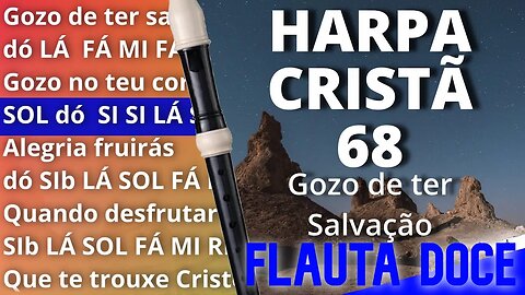 Harpa Cristã 68 - Gozo de ter salvação - Cifra melódica