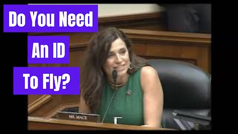 'Do You Need An ID To Fly On An Aircraft?': Nancy Mace On Voter ID