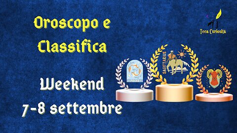 Oroscopo e classifica weekend 7-8 settembre 2024: Pesci con una marcia in più