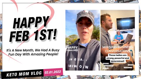 Happy Feb 1st! It's Been Busy And Fun Day! | Keto Mom Vlog