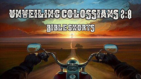 BBB Shorts - Unveiling Colossians 2:8