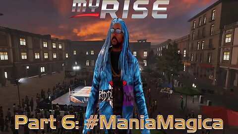 WWE 2K23 My Rise Part 6: #ManiaMagica