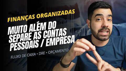 Como Organizar as Finanças de Uma Empresa