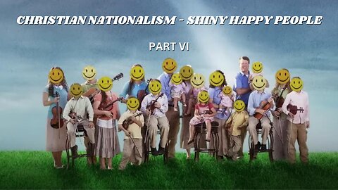 Christian Nationalism - Shiny Happy People Part 6 - Pastor Jonathan Shelley | SBC