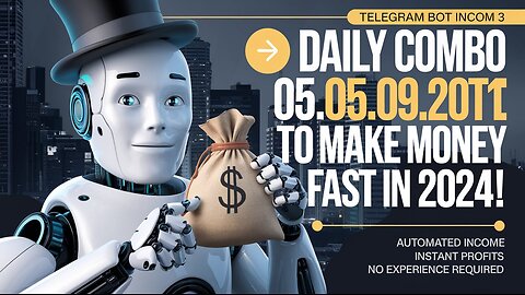 💸 Daily Combo 05.09.2024 | Top Telegram Bots to Make Money FAST in 2024! |