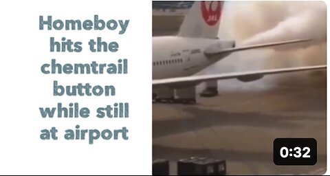 Homeboy hits the chemtrail button while still at airport