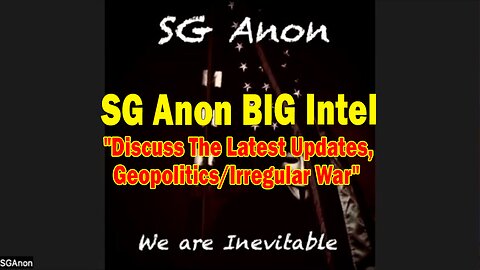 SG Anon BIG Intel: "Discuss The Latest Updates, Geopolitics/Irregular War"