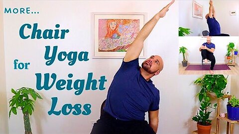 More... Chair Yoga for Weight Loss - 39 Minute Class