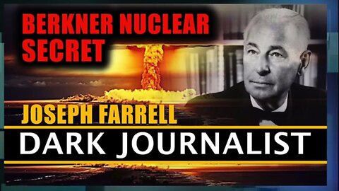 Dark Journalist & Joseph Farrell: Berkner Nuclear UFO File Secret Revealed!