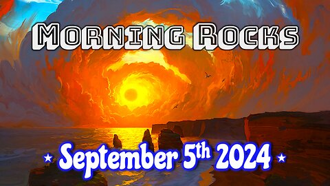 🌅 Morning Rocks - 9.5.24