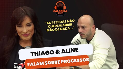 THIAGO E ALINE FALAM SOBRE PASSAR POR FASES