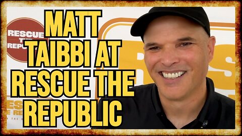 Interview: Matt Taibbi at 'Rescue The Republic'