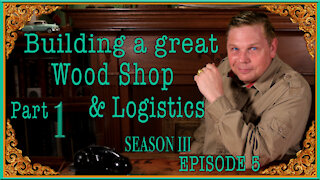 PART 1 - WOODSHOP LOGISTICS: SETTING UP YOUR FIRST WOODSHOP