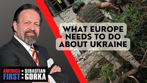 What Europe needs to do about Ukraine. Rep. Michael Waltz with Sebastian Gorka