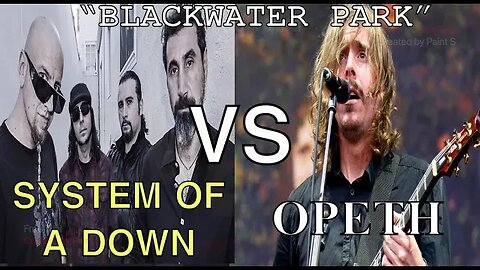 If System of a Down Wrote 'Blackwater Park'