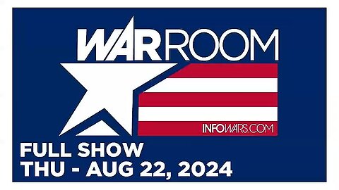 WAR ROOM (Full Show) 08_22_24 Thursday