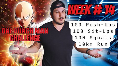 ONE PUNCH MAN FITNESS CHALLENGE: Week #14 (100 push-ups, 100 sit-ups, 100 squats, and a 10km run)