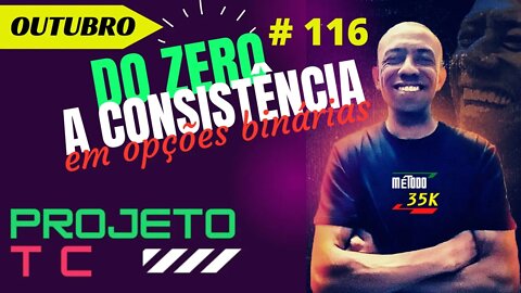 Do Zero a Consistência em Opções Binárias Ao Vivo | IQ OPTION #116