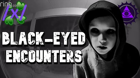 Black-Eyed Encounters | 4chan /x/ Paranormal Greentext Stories Thread