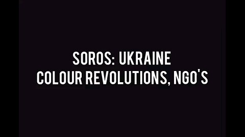 George Soros -Dark Architect Of Ukraine, Color Revolutions, MASS Migration And Declining Economy