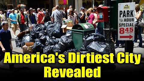 Shocking! America's Dirtiest City!