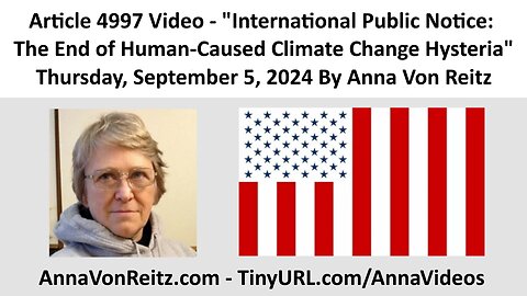 International Public Notice: The End of Human-Caused Climate Change Hysteria By Anna Von Reitz