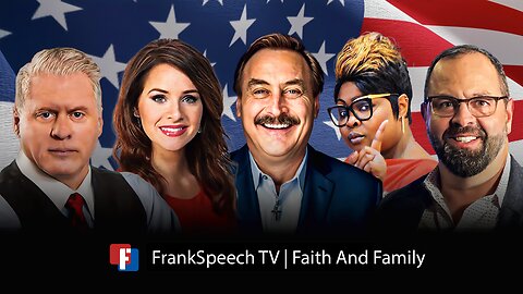 Frankspeech TV2 Faith and Family