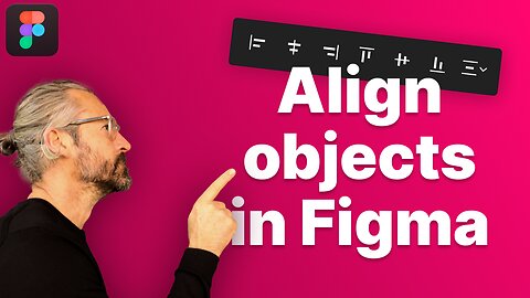 Figma Tutorial for Beginners - Aligning Objects Perfectly