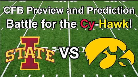 Iowa St vs Iowa Football Preview and Prediction!!!/Who will win the Cy-Hawk Trophy? #cfb