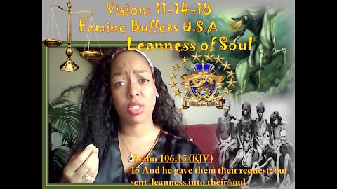 Prophetic Vision: 11-14-18 A Famine Buffet USA WOE Your Desires, Yet Leanness of Souls