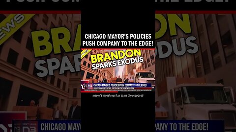 Chicago Mayor's Policies Push Company to the Edge!