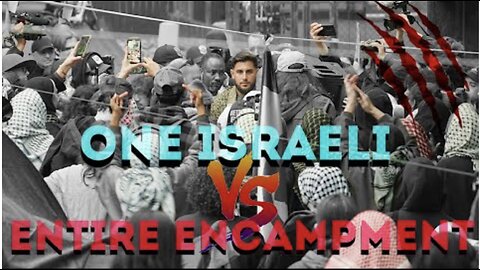 One Jew Vs. ENTIRE Encampment