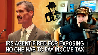 IRS Agent Fired for Exposing that No One Actually Has to Pay Income Tax? ft. Joe Bannister