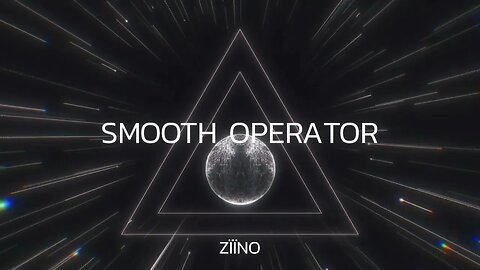 Ziino - Smooth Operator (Visualizer)