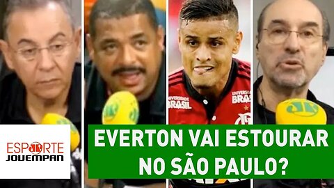 EVERTON vai ESTOURAR no SÃO PAULO? Veja DEBATE!