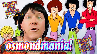 OSMONDMANIA! - Dandy Fun House episode 45 #donnyandmarie #donnyosmond