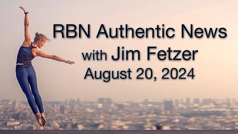 RBN Authentic News (20 August 2024)