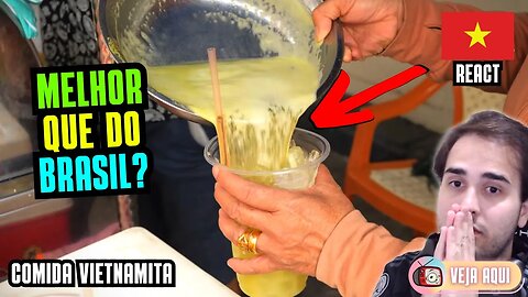 CALDO DE CANA VIETNAMITA! Reagindo a COMIDAS DE RUA DO VIETNÃ | Veja Aqui Reacts