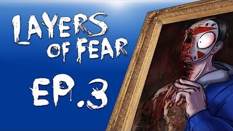 Layers of Fear - Episode 3! (Restless Memories) Angry Wifelirious!