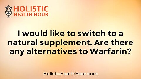 Are there any alternatives to Warfarin?