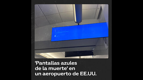 Así se vive el apagón informático global en el aeropuerto de Los Ángeles